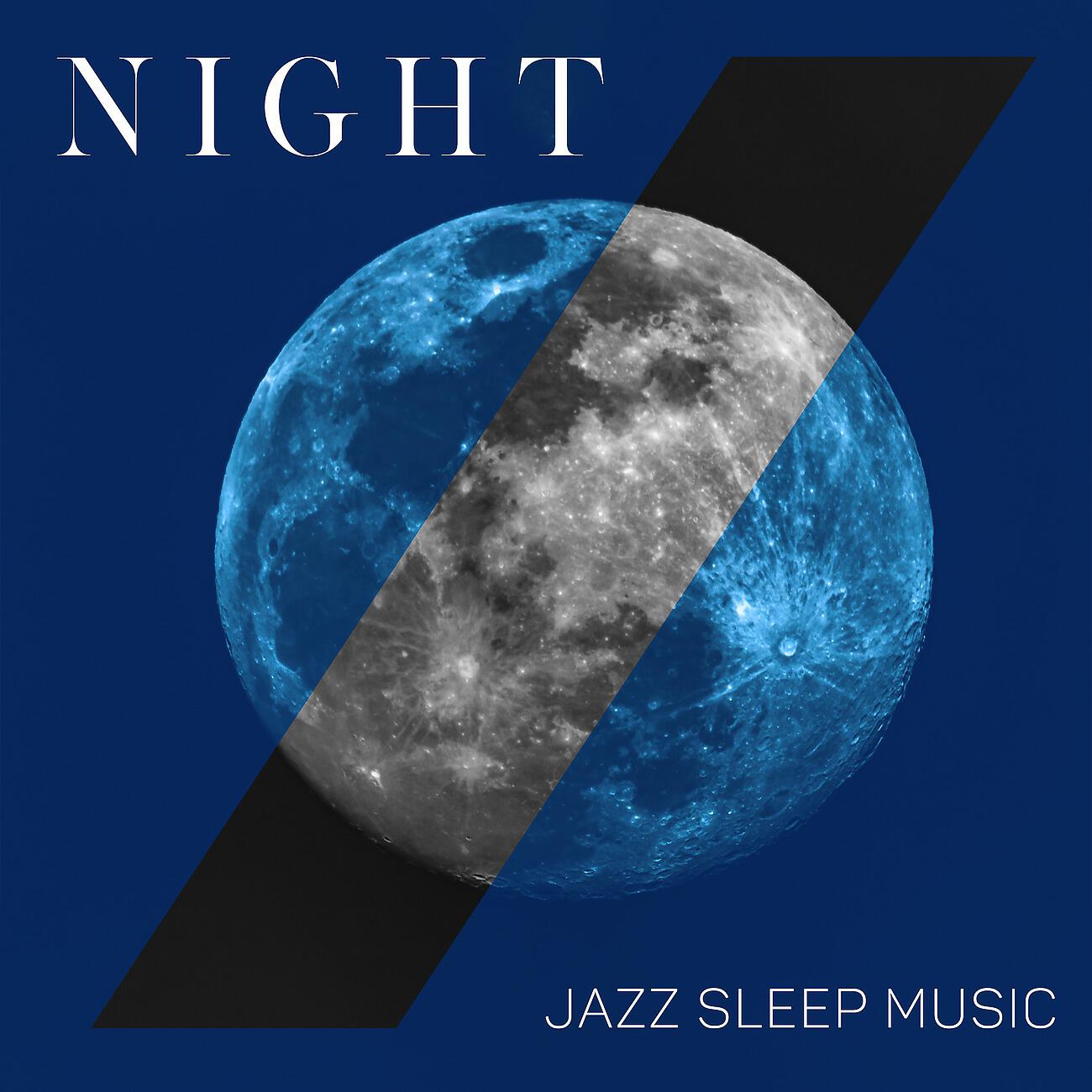 Релиз Night Jazz Sleep Music - Sleep Medicine