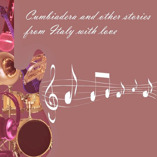 Постер альбома Cumbiadera and Other Stories