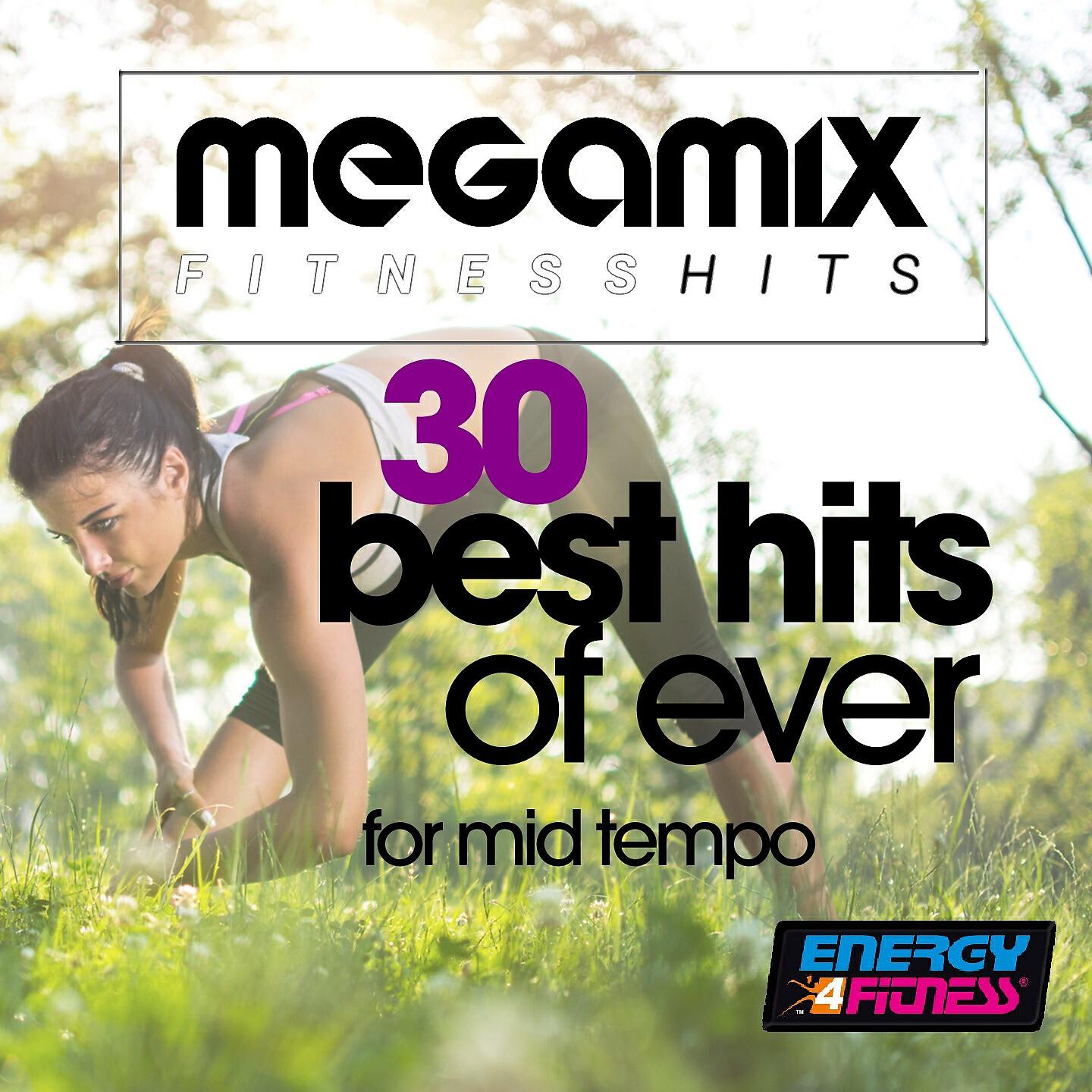 Релиз Megamix Fitness 30 Best Hits of Ever for Mid Tempo
