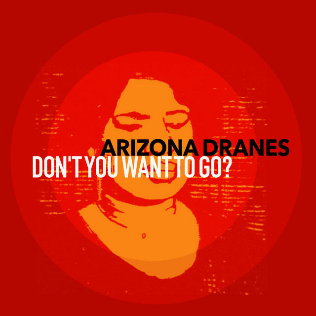 Релиз Don't You Want to Go?