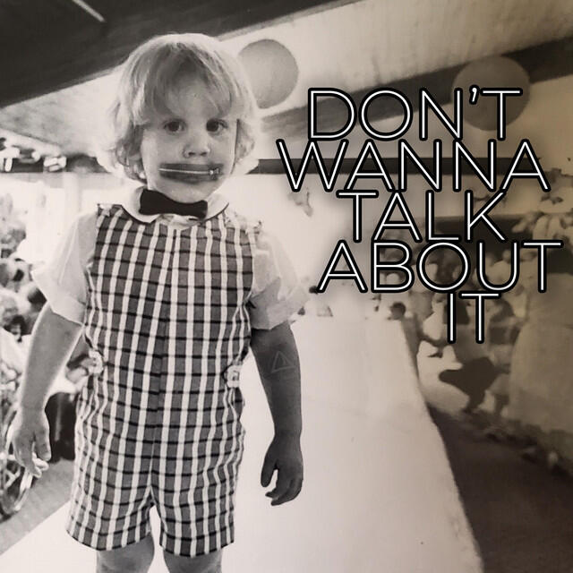 Релиз Don't Wanna Talk About It