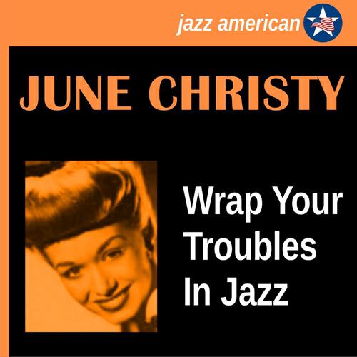 Релиз Wrap Your Troubles in Jazz