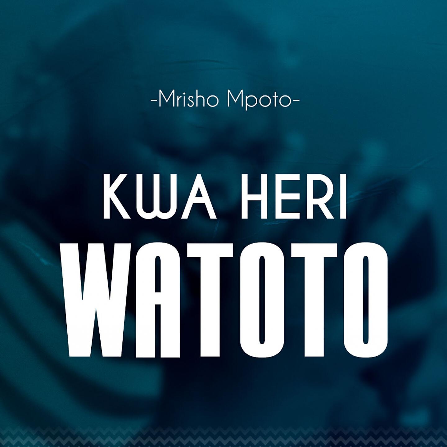 Релиз Kwa Heri Watoto