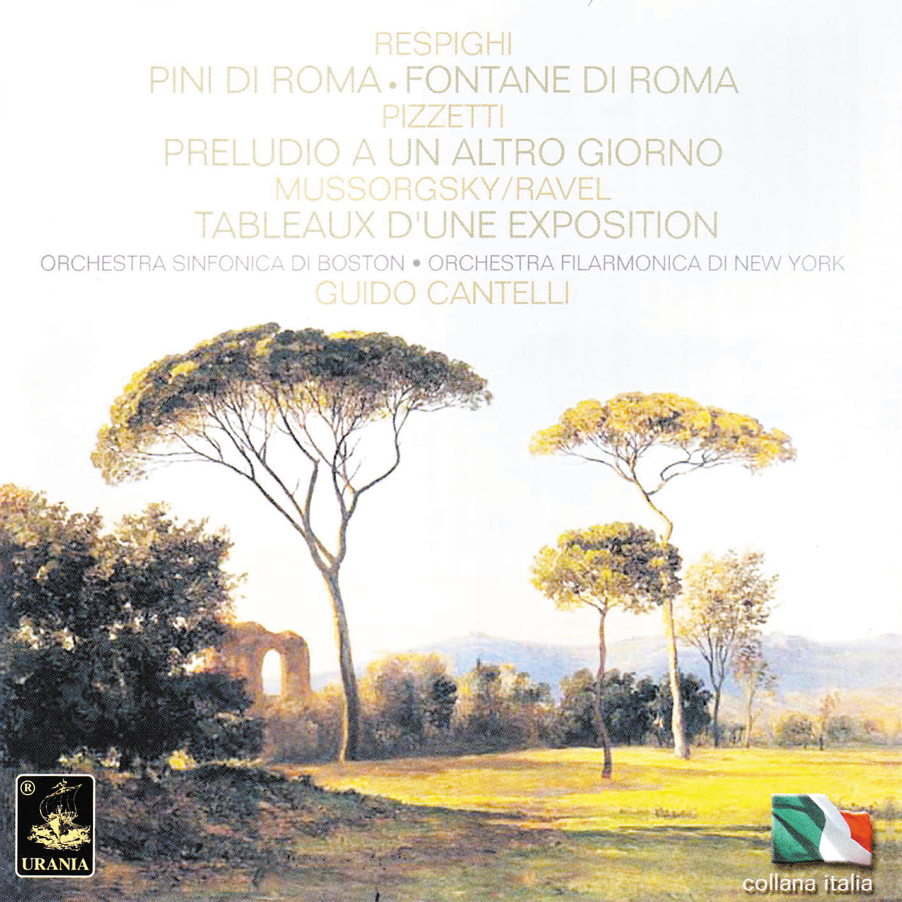 Релиз Respighi: Pini Di Roma & Fontane Di Roma - Pizzetti: Preludio a Un Altro Giorno - Mussorgsky: Tableaux D'une Exposition