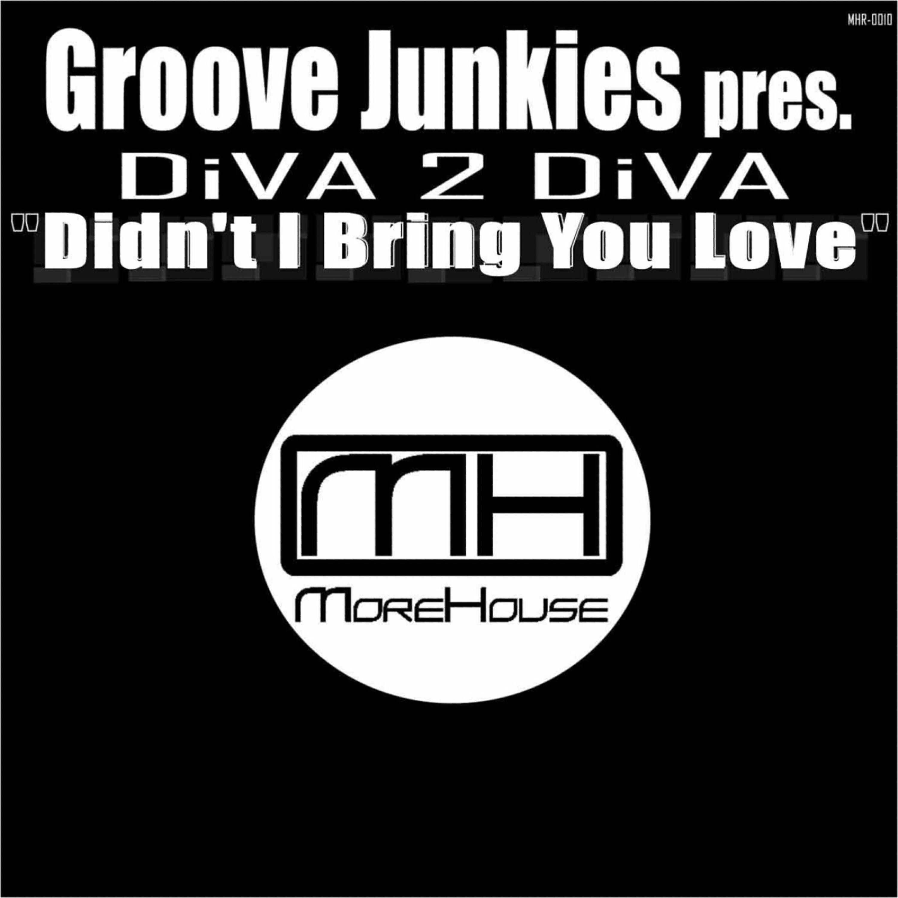 Релиз Didn't I Bring You Love (feat. Diva 2 Diva)