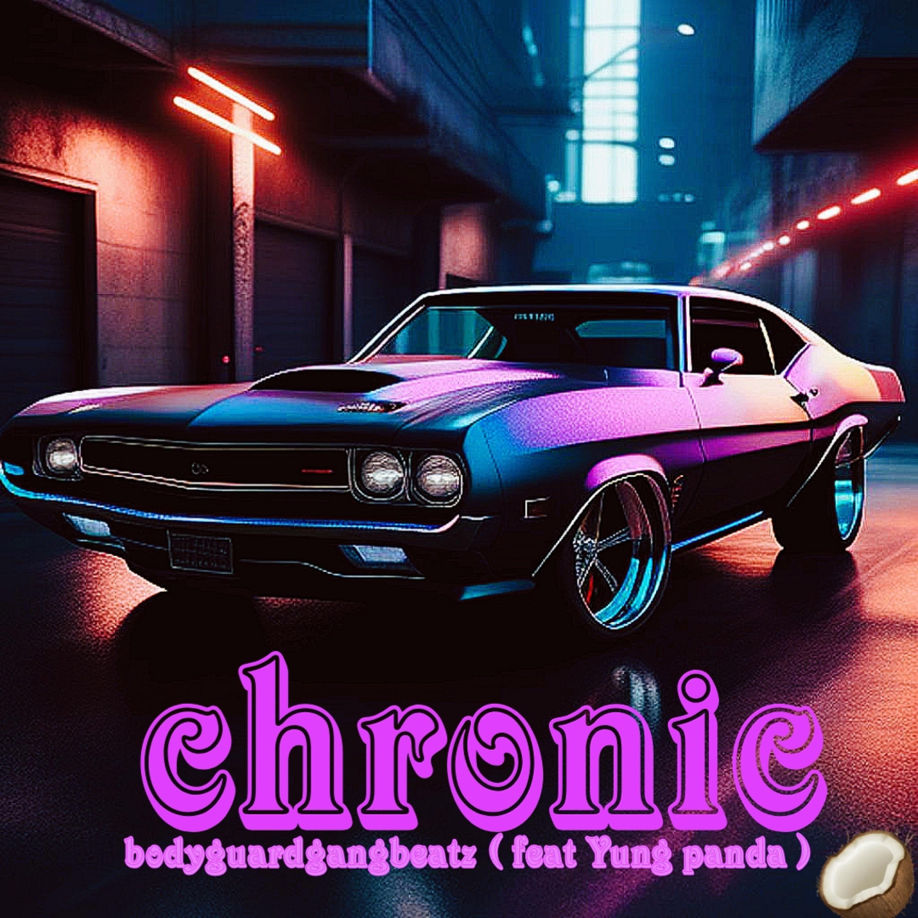 Релиз Chronic ( feat. Yung Panda)
