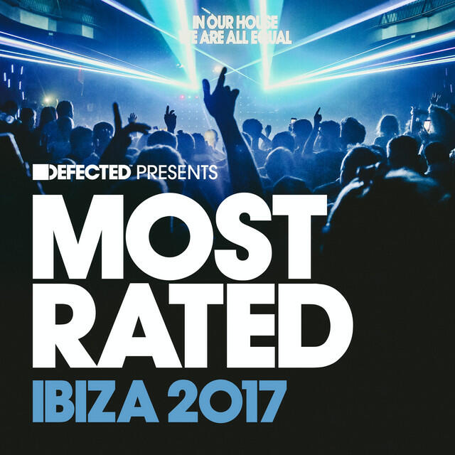 Релиз Defected Presents Most Rated Ibiza 2017 (Mixed)