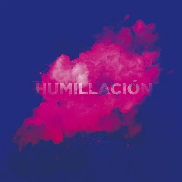 Релиз Humillación