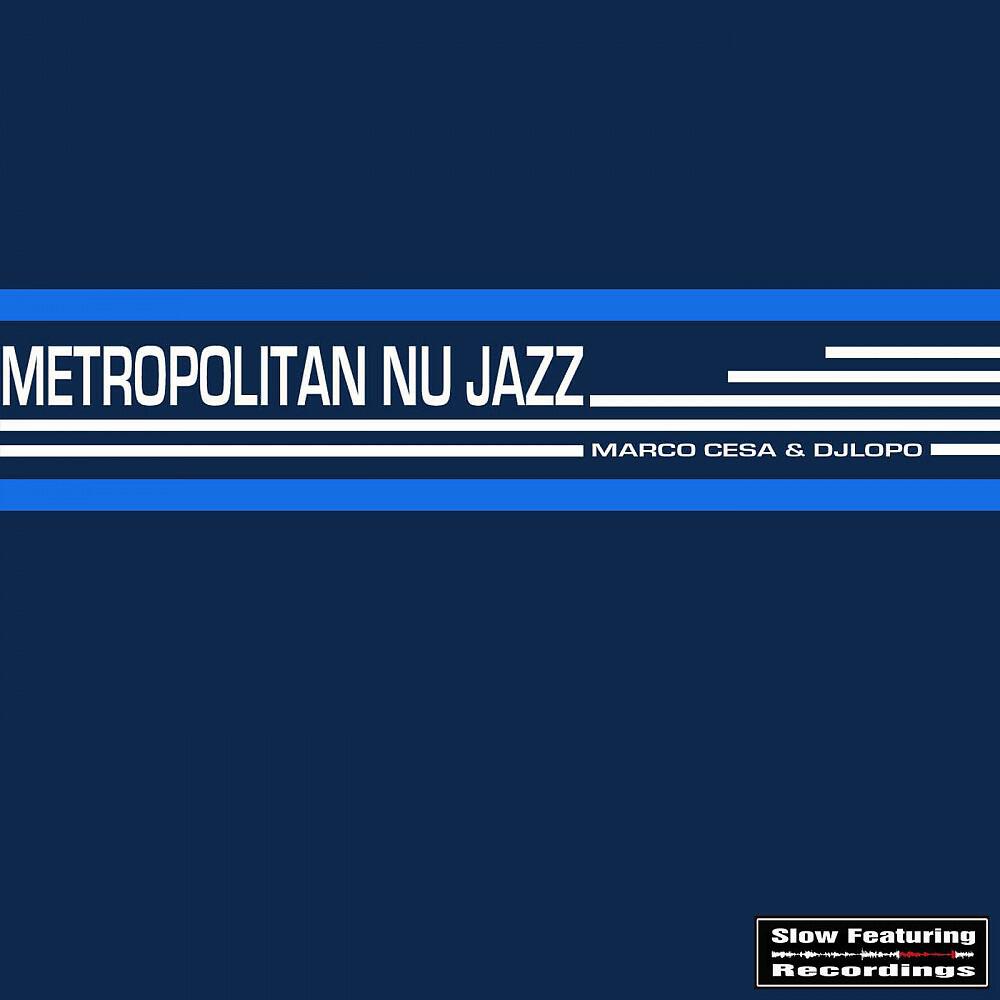 Релиз Metropolitan Nu Jazz