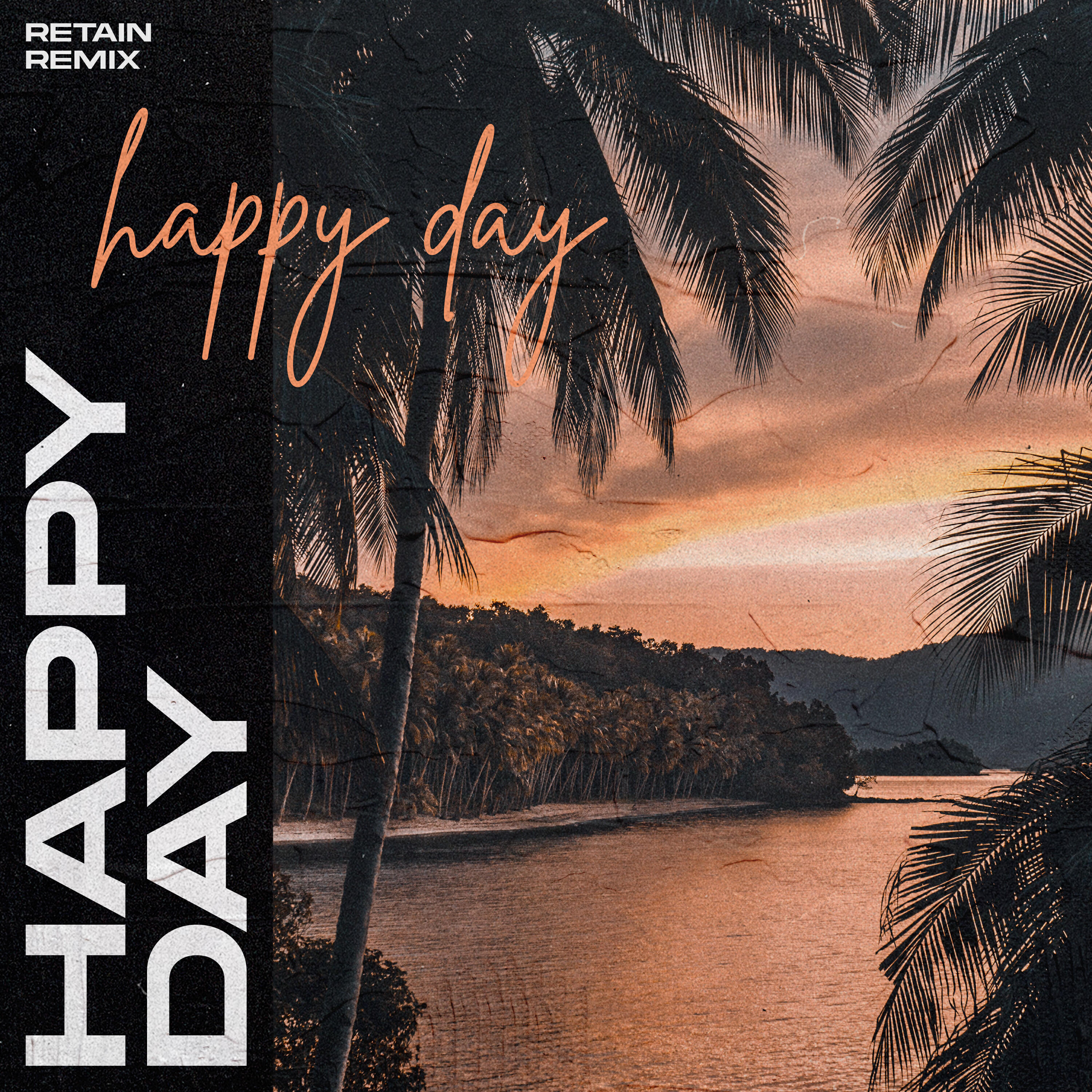 Релиз Happy Day - Retain Remix