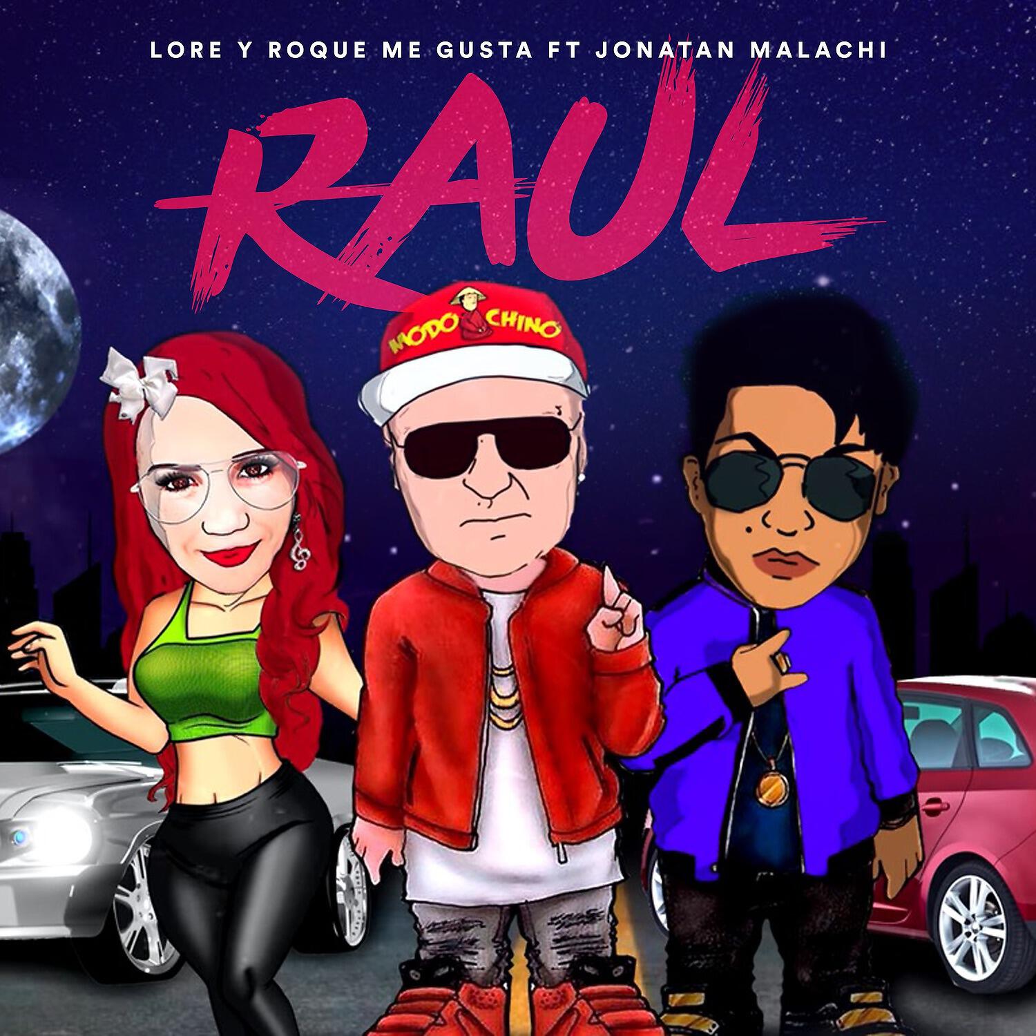 Альбом Raúl исполнителя Jonathan Malachi, Lore y Roque Me Gusta