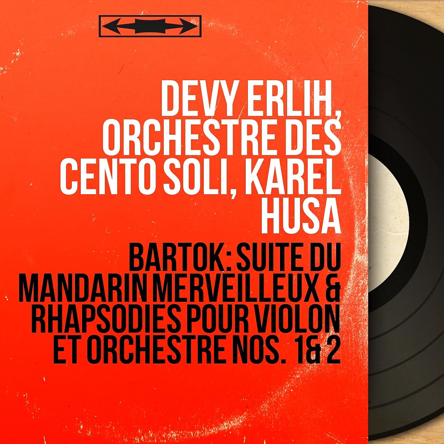 Релиз Bartók: Suite du Mandarin merveilleux & Rhapsodies pour violon et orchestre Nos. 1 & 2