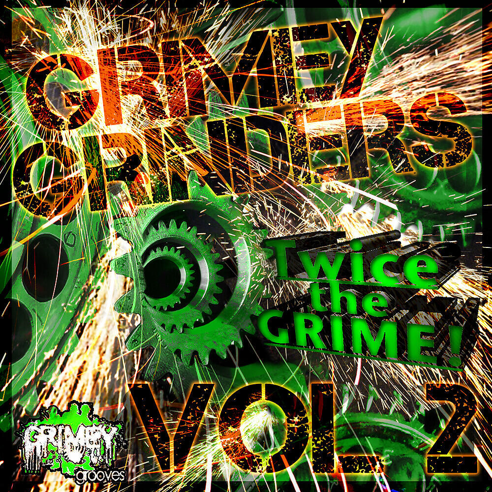 Альбом Grimey Grinders, Vol. 2, Twice the Grime! исполнителя Various Artists