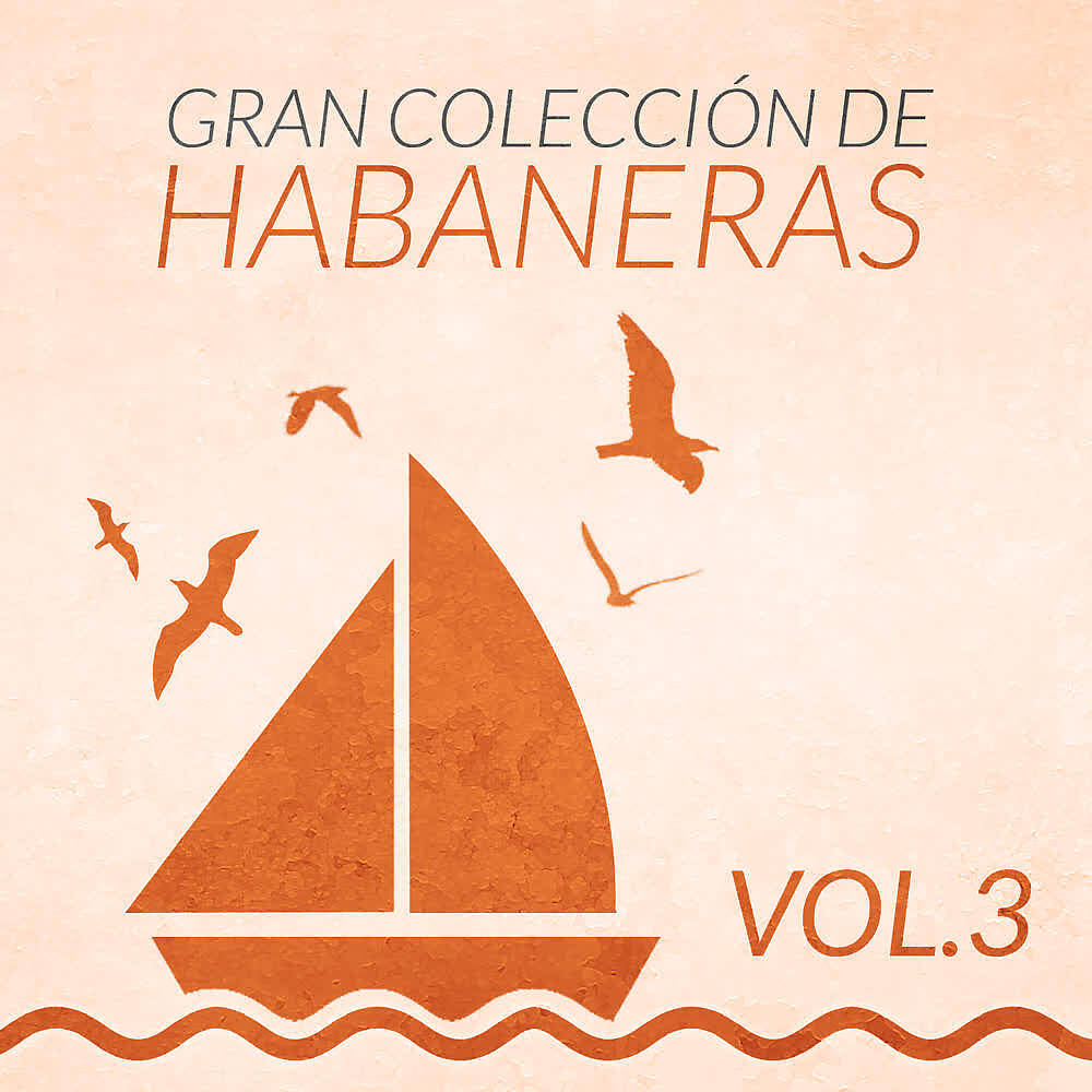 Релиз Gran Colección de Habaneras (Volumen 3)