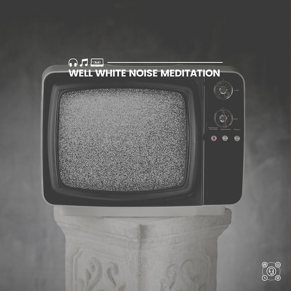 Релиз Well White Noise Meditation