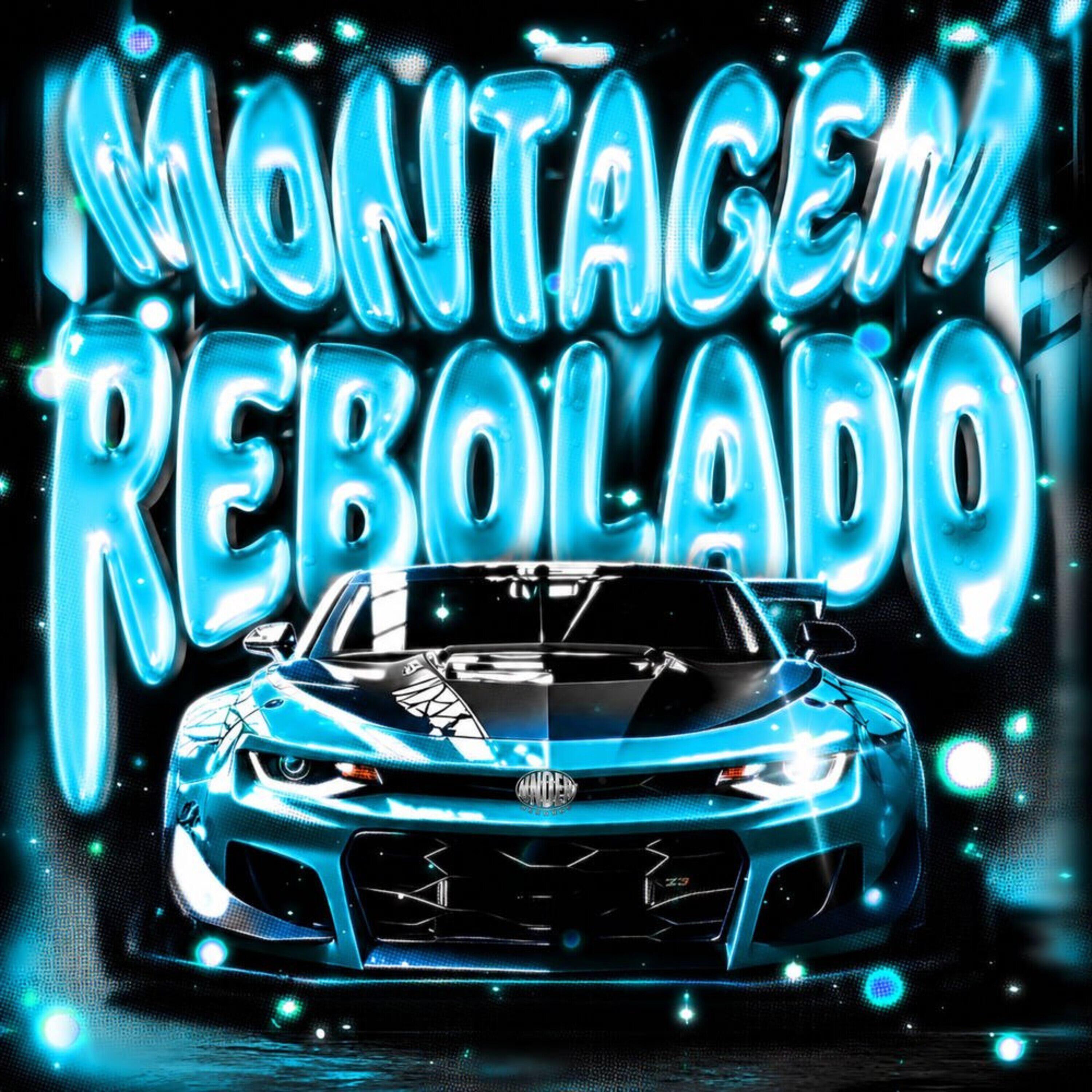 Релиз MONTAGEM REBOLADO