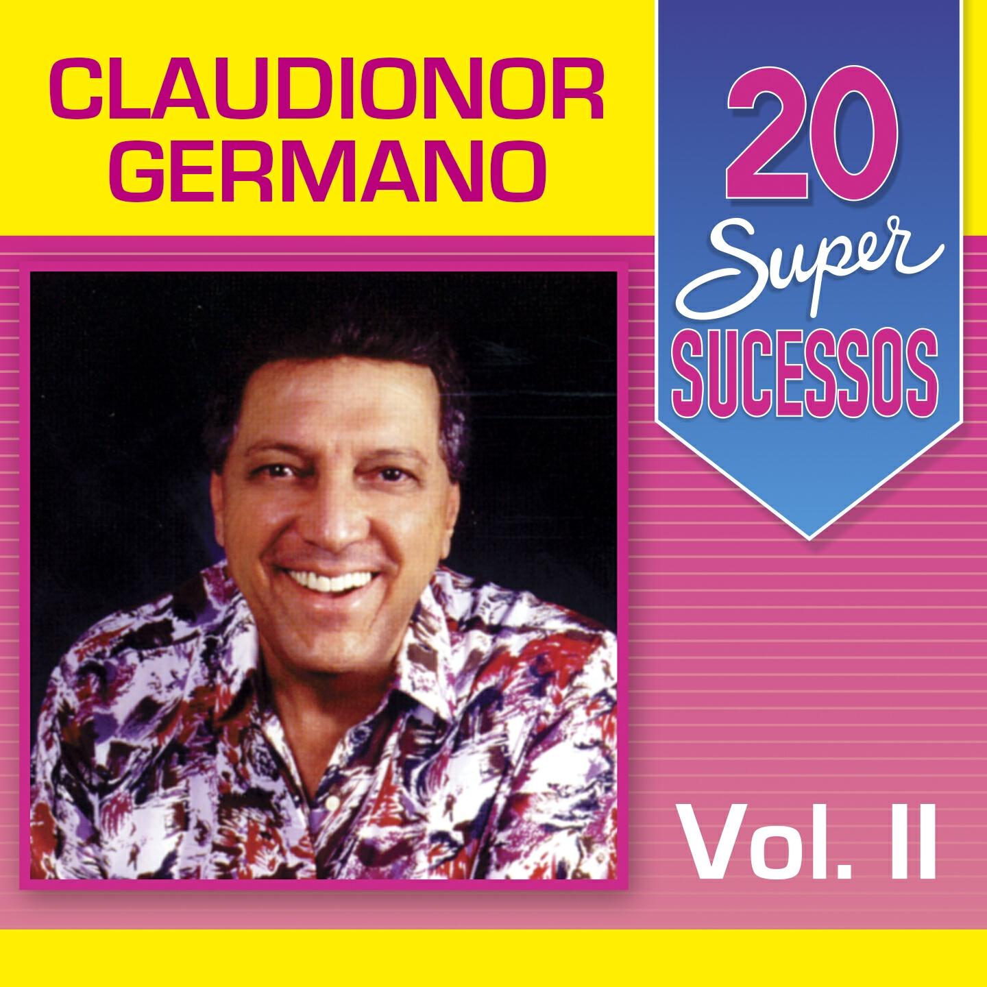 Релиз 20 Super Sucessos: Claudionor Germano, Vol. 2