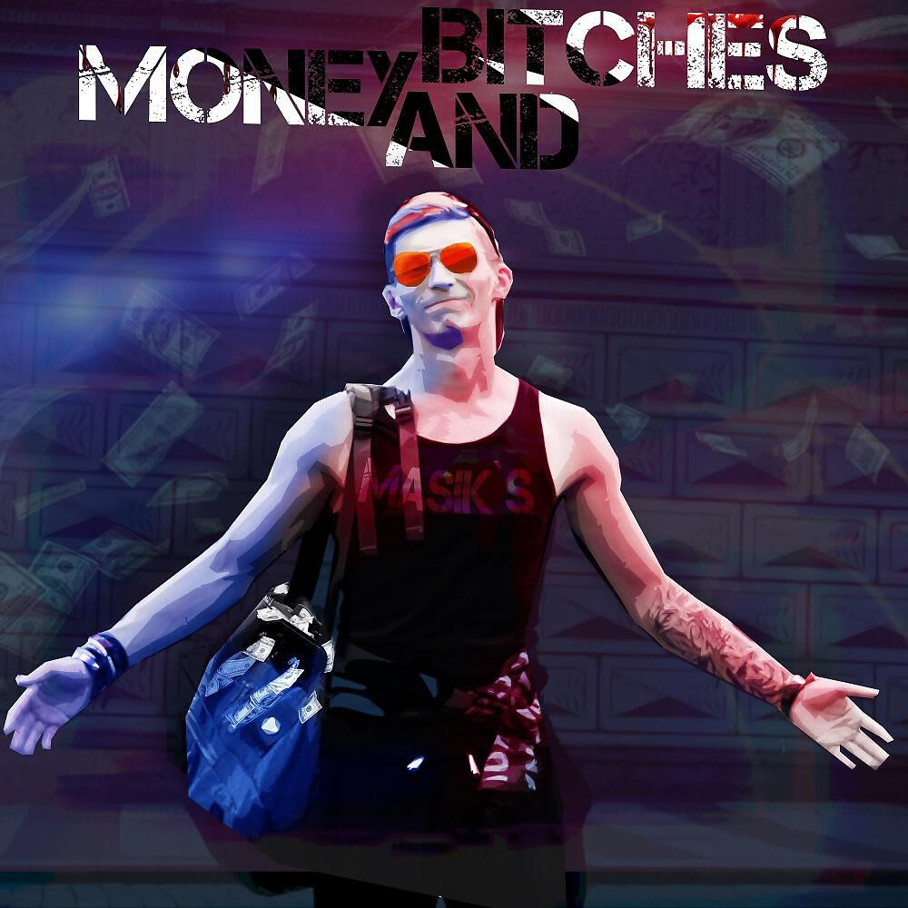 Релиз Money and Bitches