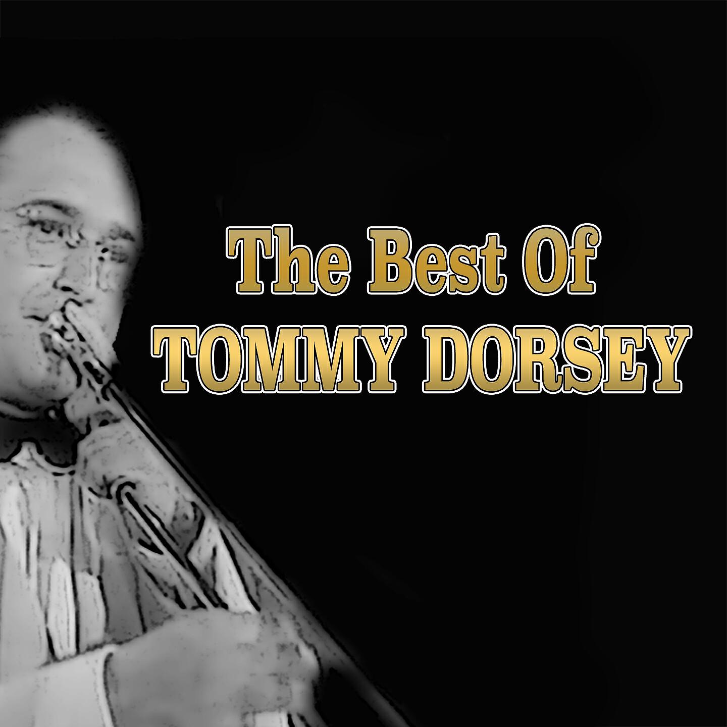 Релиз The Best of Tommy Dorsey