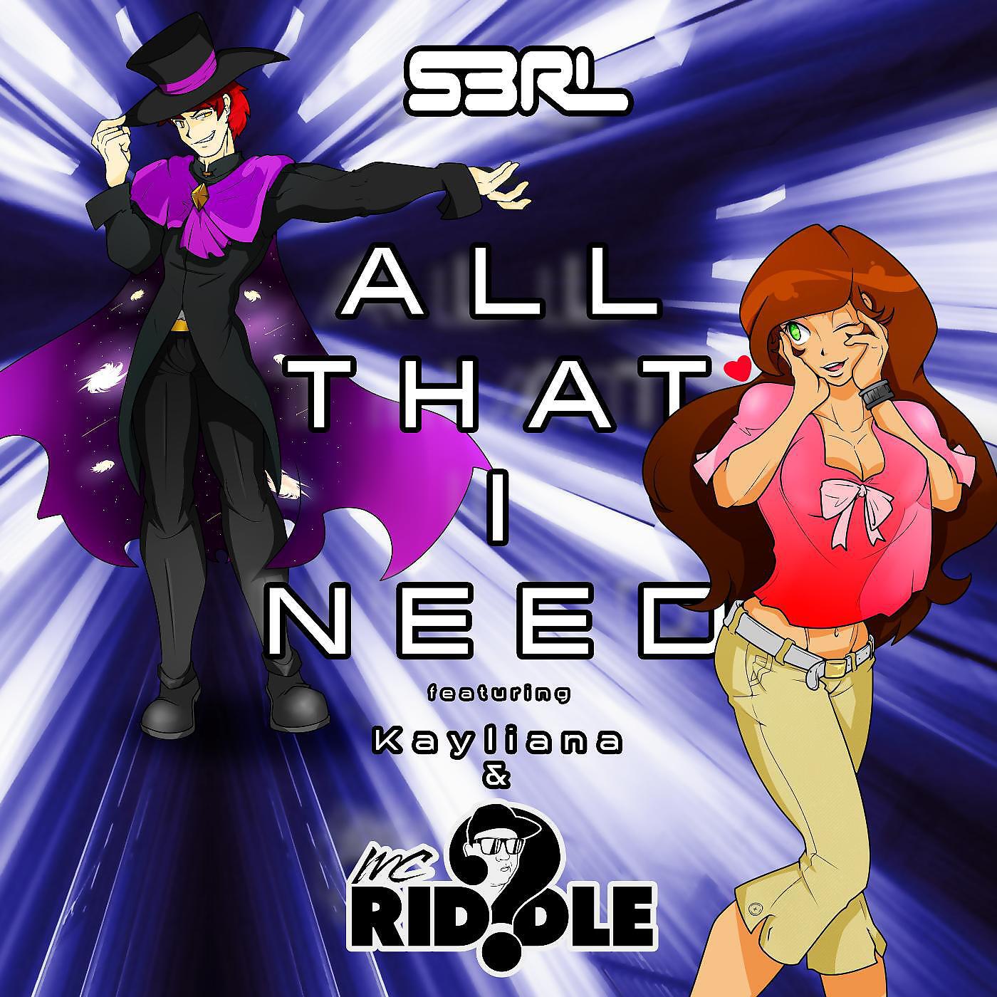 Релиз All That I Need (feat. Kayliana & MC Riddle)