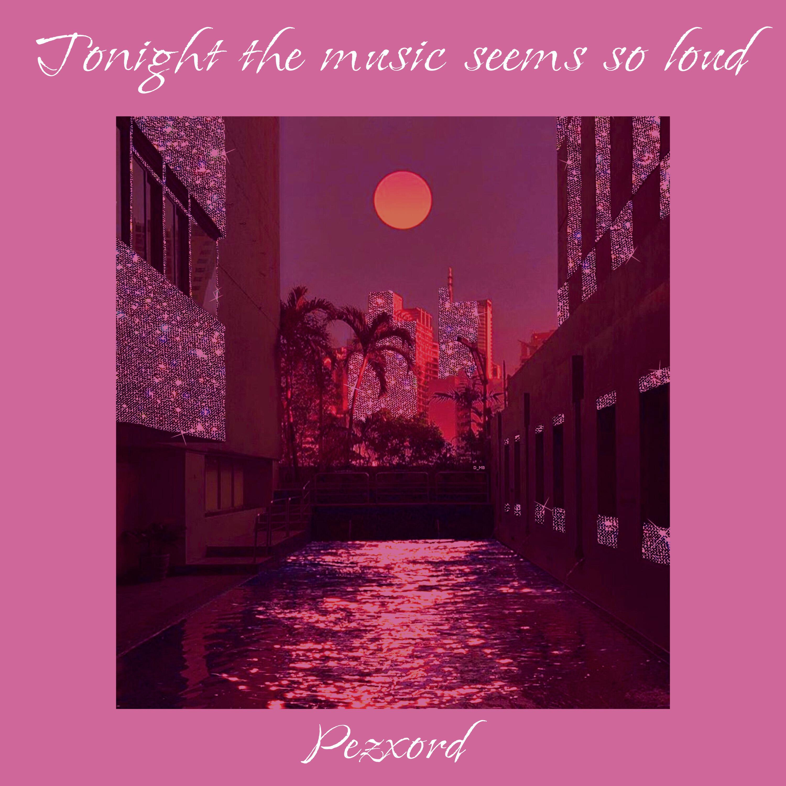 Релиз Tonight the Music Seems so Loud