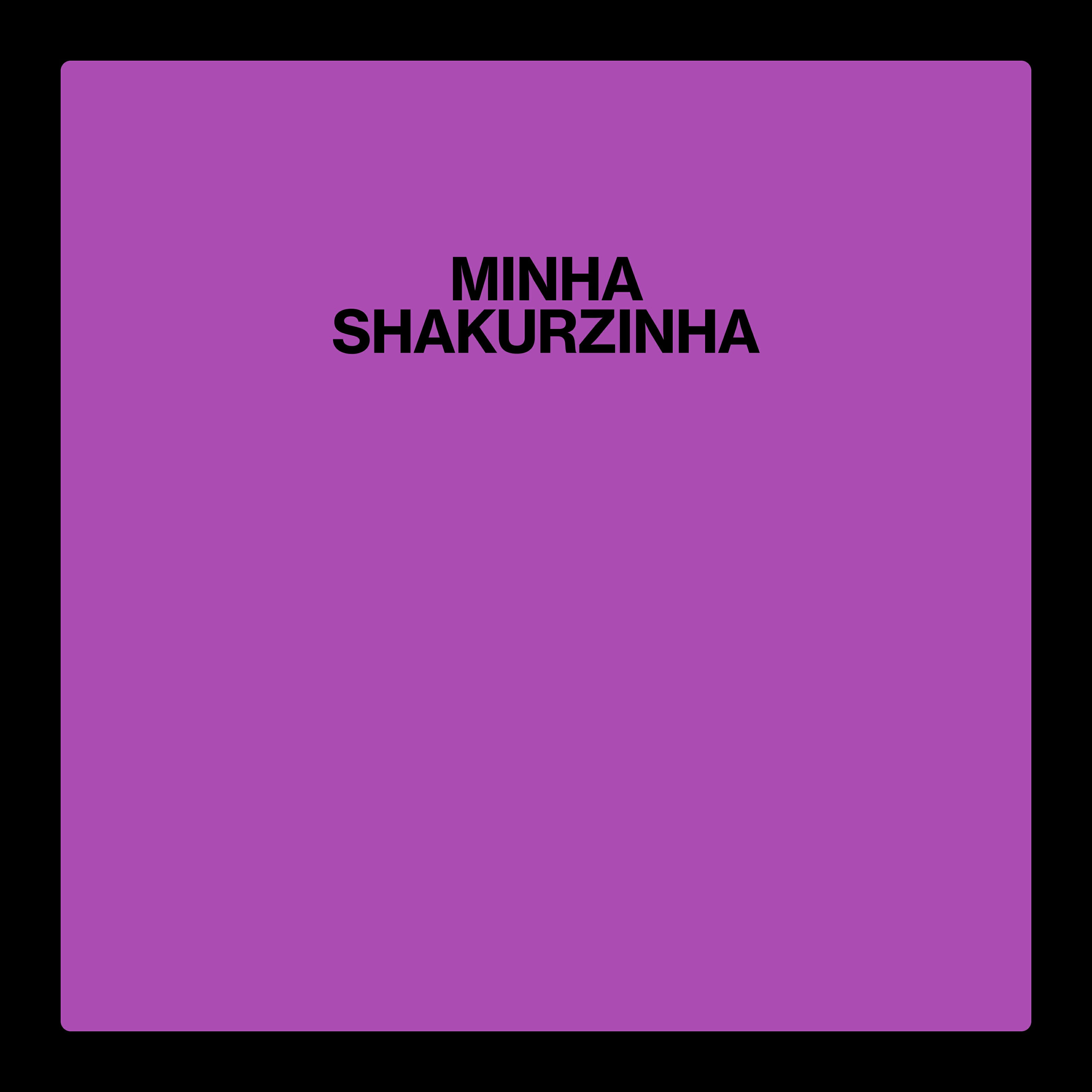 Релиз Minha Shakurzinha