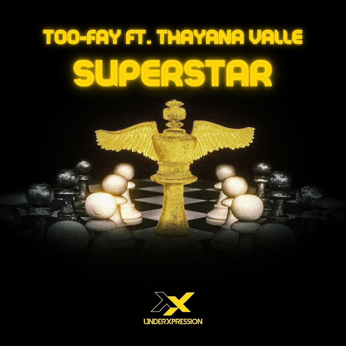 Скачать песню TOO-FAY, Thayana Valle - Superstar бесплатно в MP3 для Android и iOS
