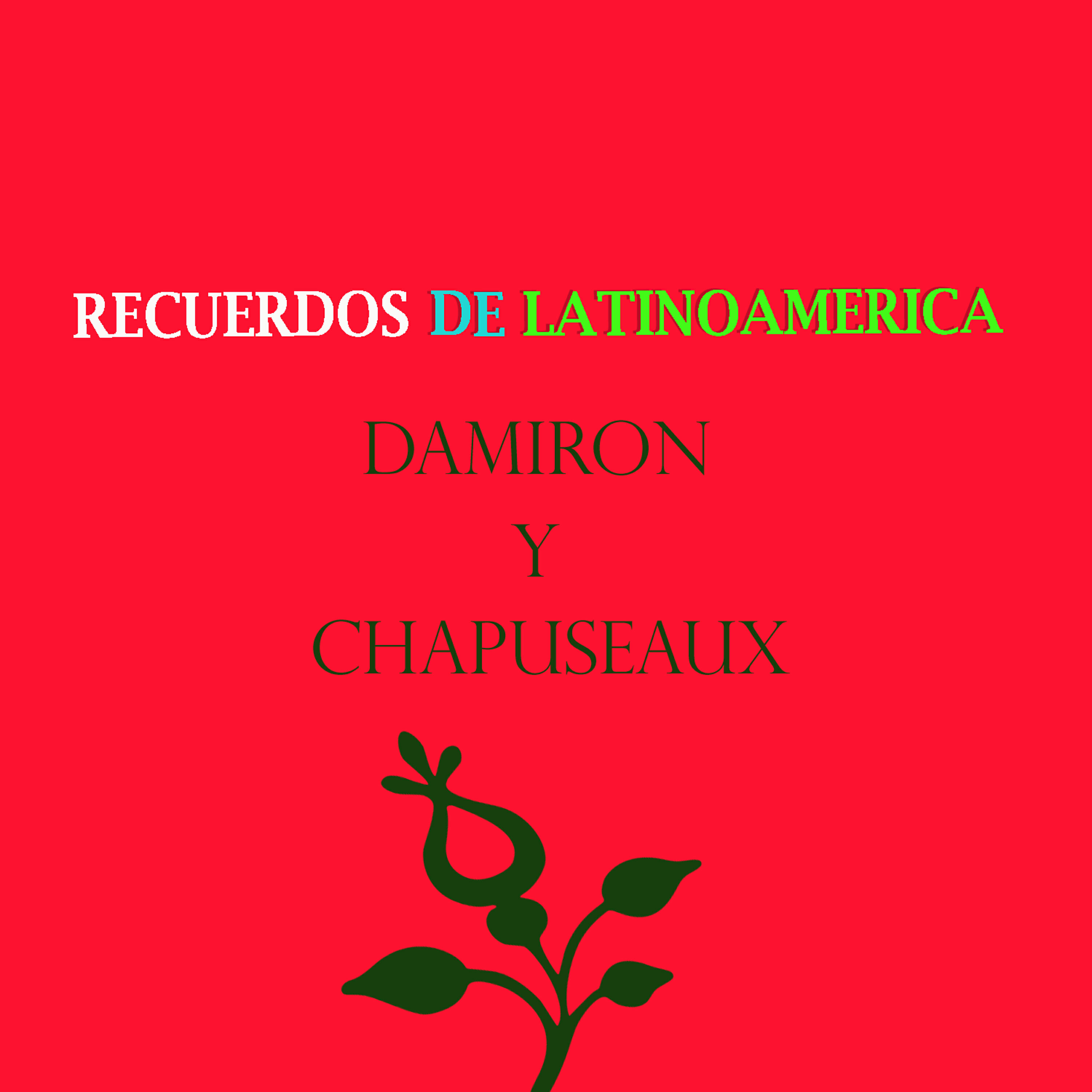 Релиз Recuerdos de Latinoamérica- Damirón y Chapuseaux