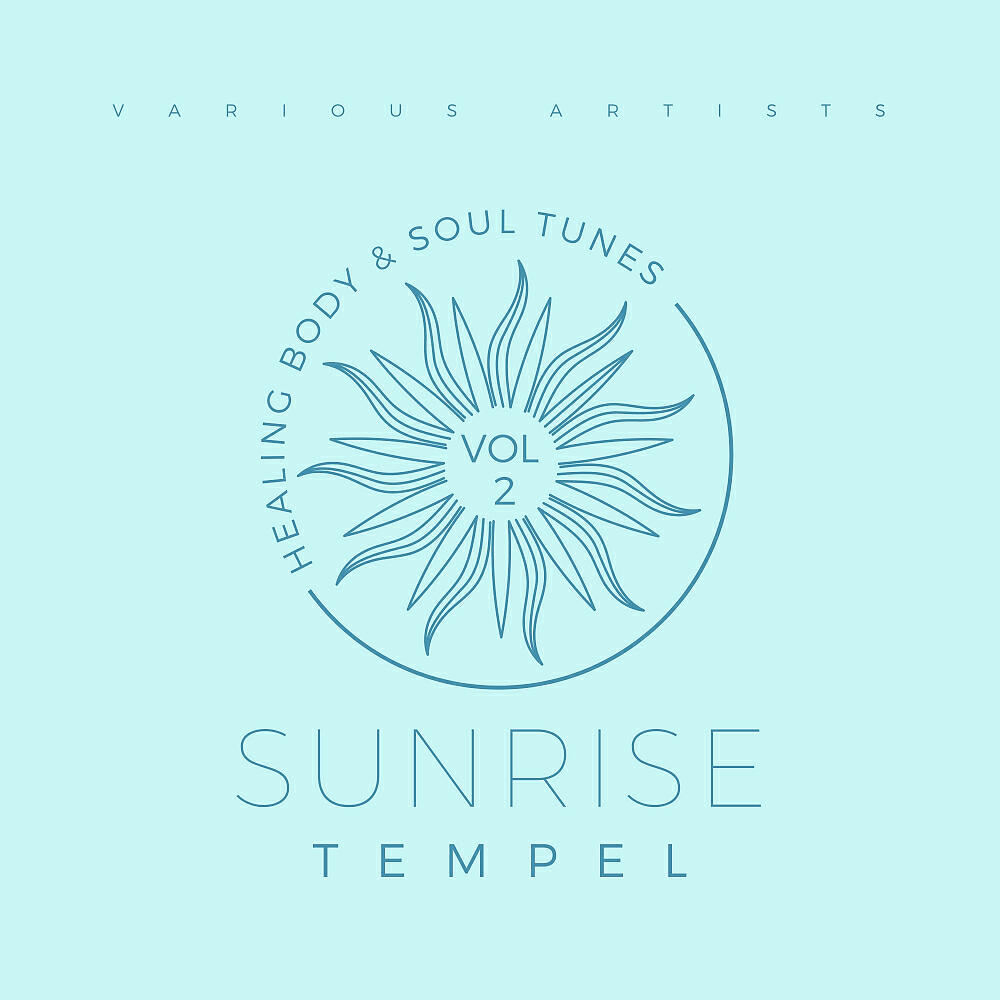 Релиз Sunrise Tempel (Healing Body & Soul Tunes), Vol. 2