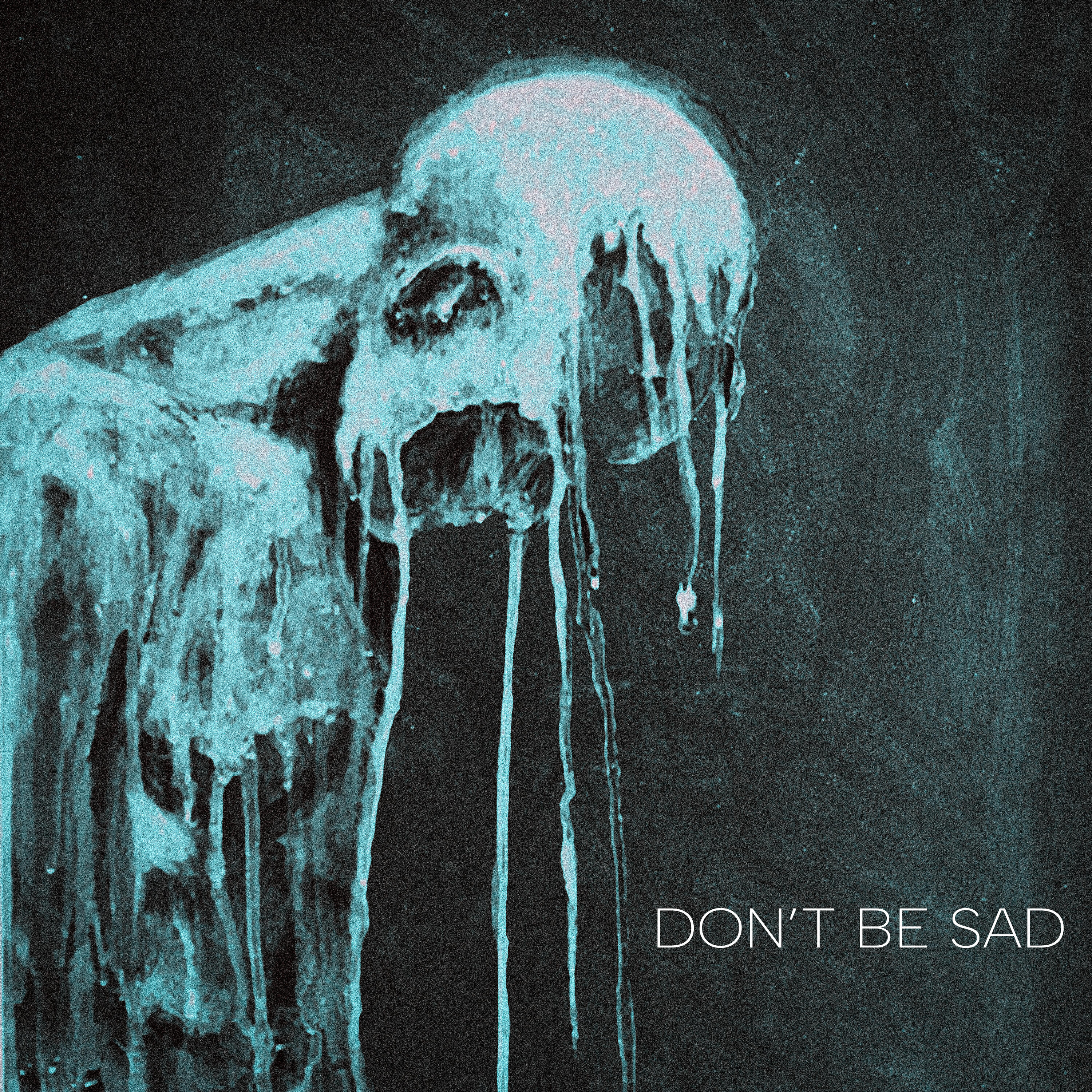 Релиз DON'T BE SAD