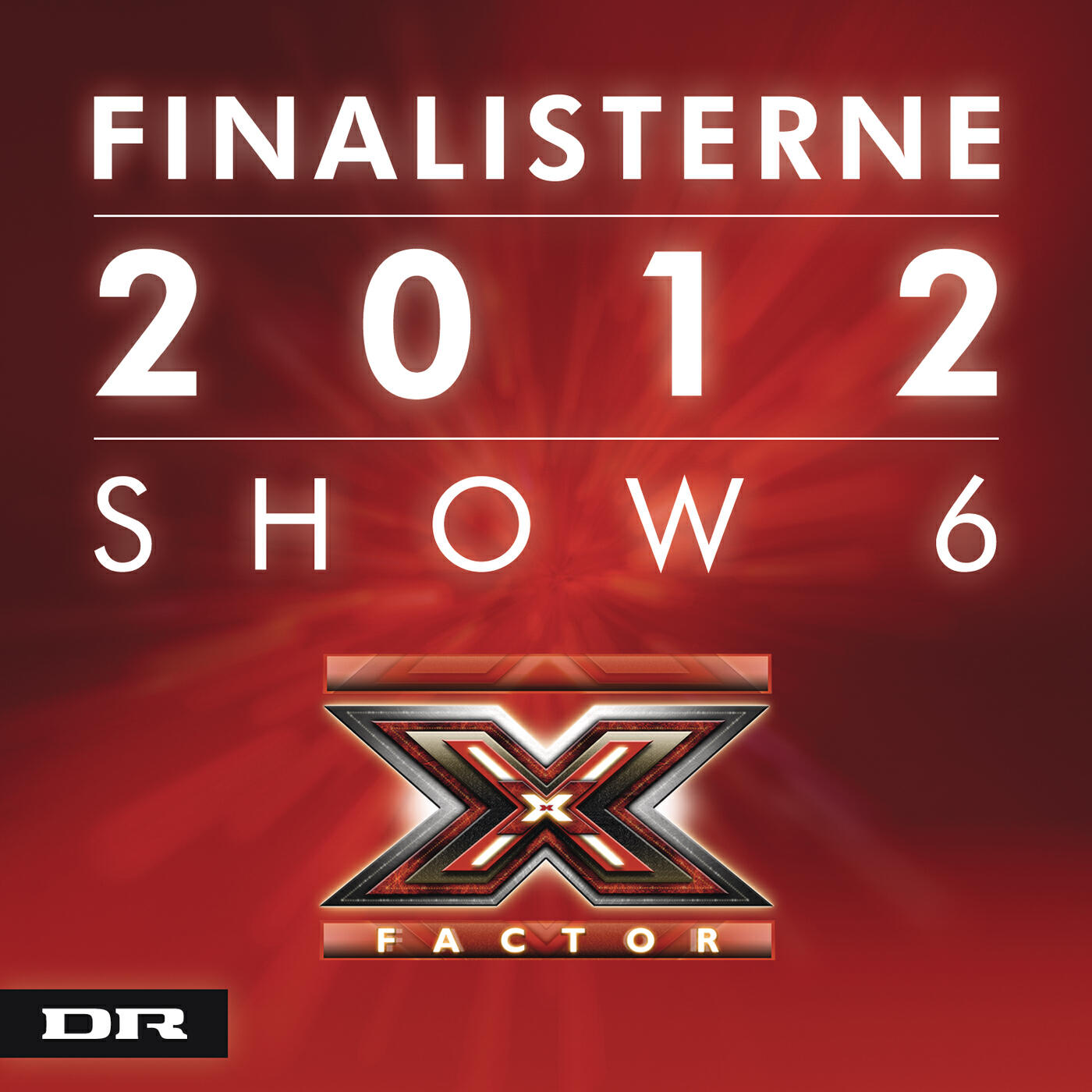 Постер альбома X Factor Finalisterne 2012 Show 6