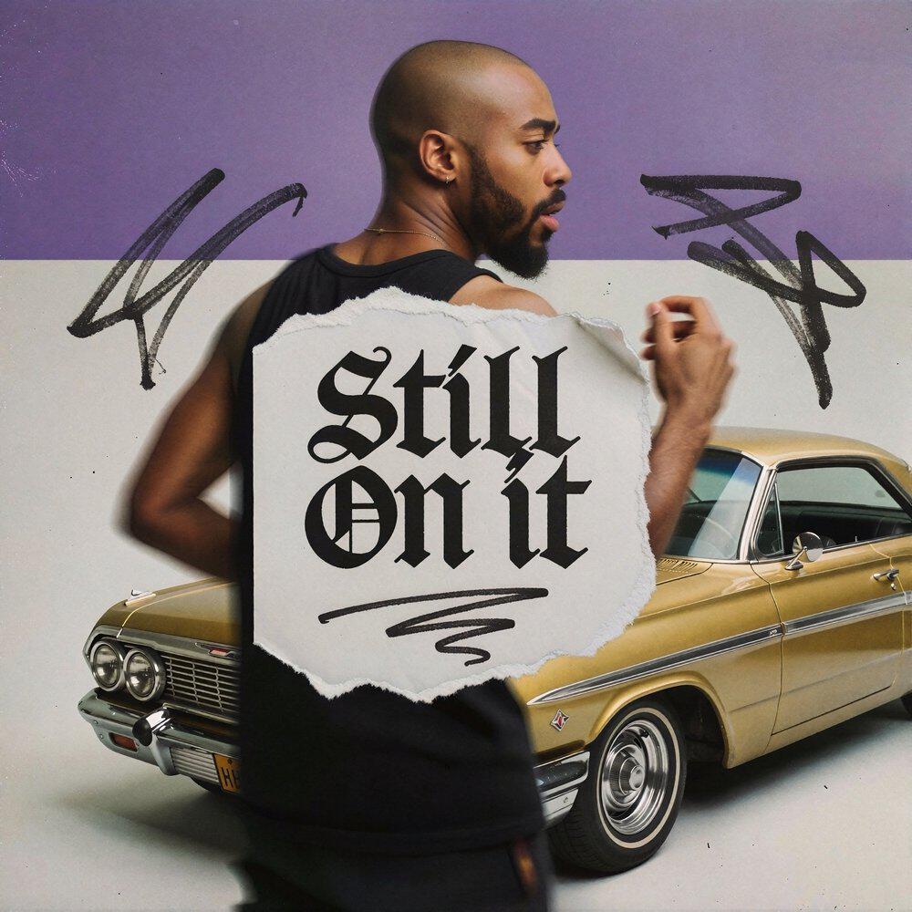 Релиз Still On It
