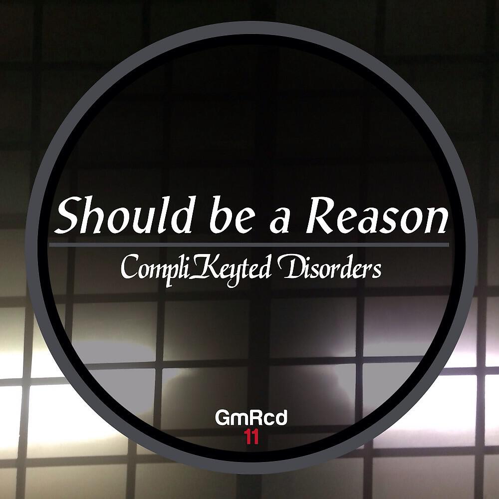 Релиз Should Be a Reason