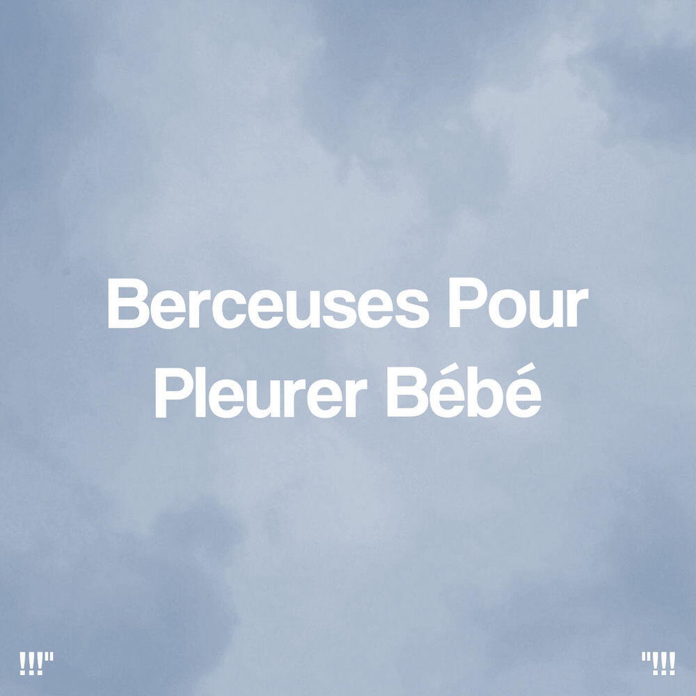 Релиз Berceuses Pour Pleurer Bébé