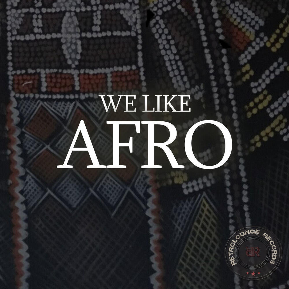 Релиз 'We Like Afro, Vol. 1'