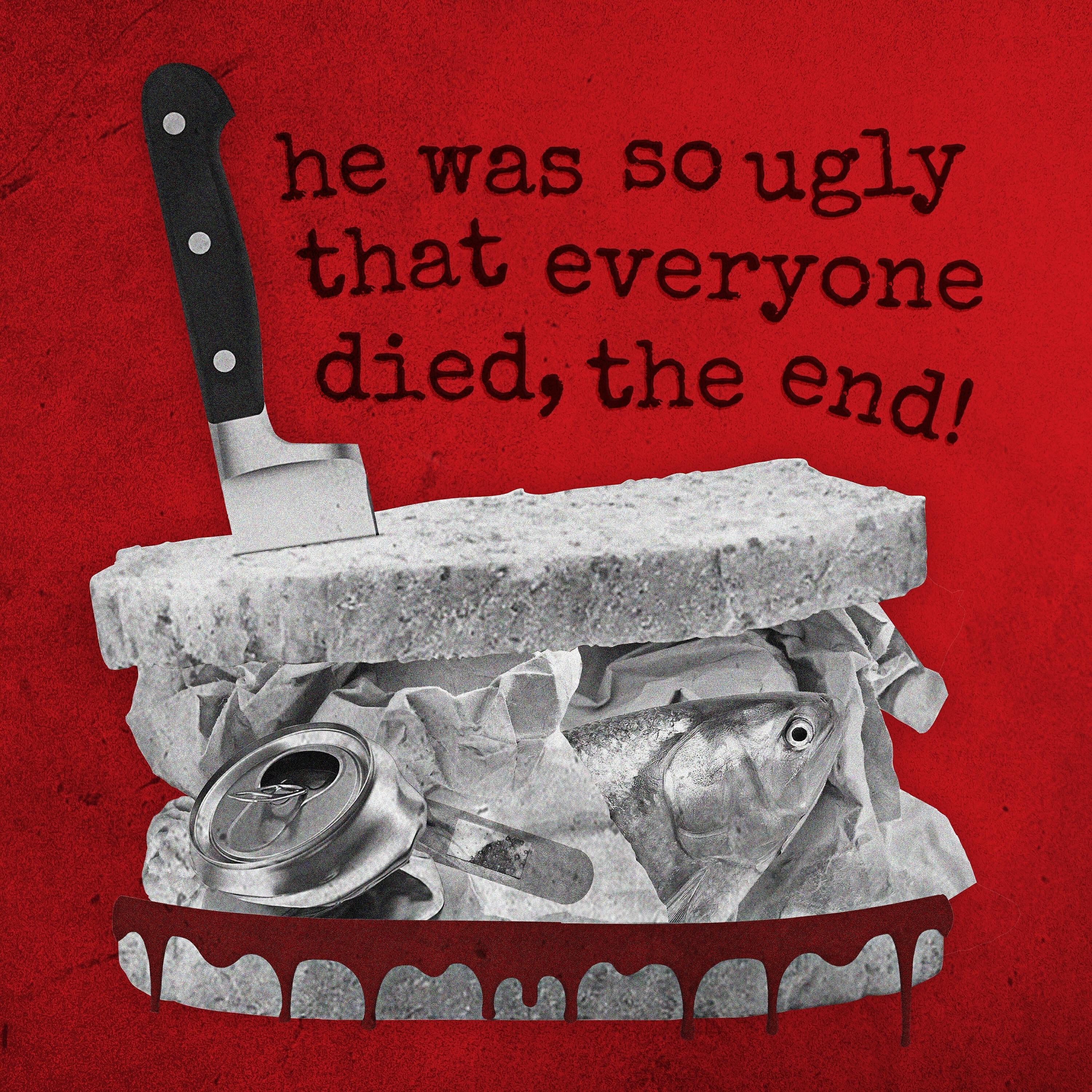 Релиз He Was So Ugly That Everyone Died, The End!