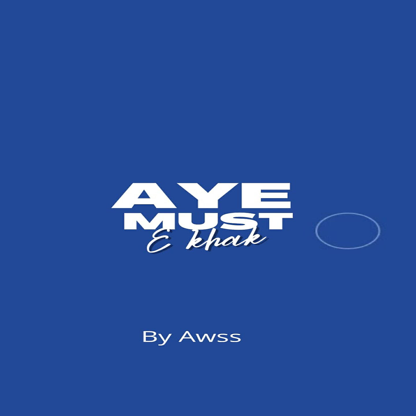 Релиз aye must e khaak