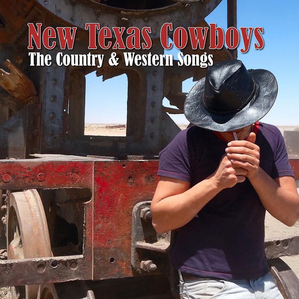 Релиз New Texas Cowboys - The Country & Western Songs