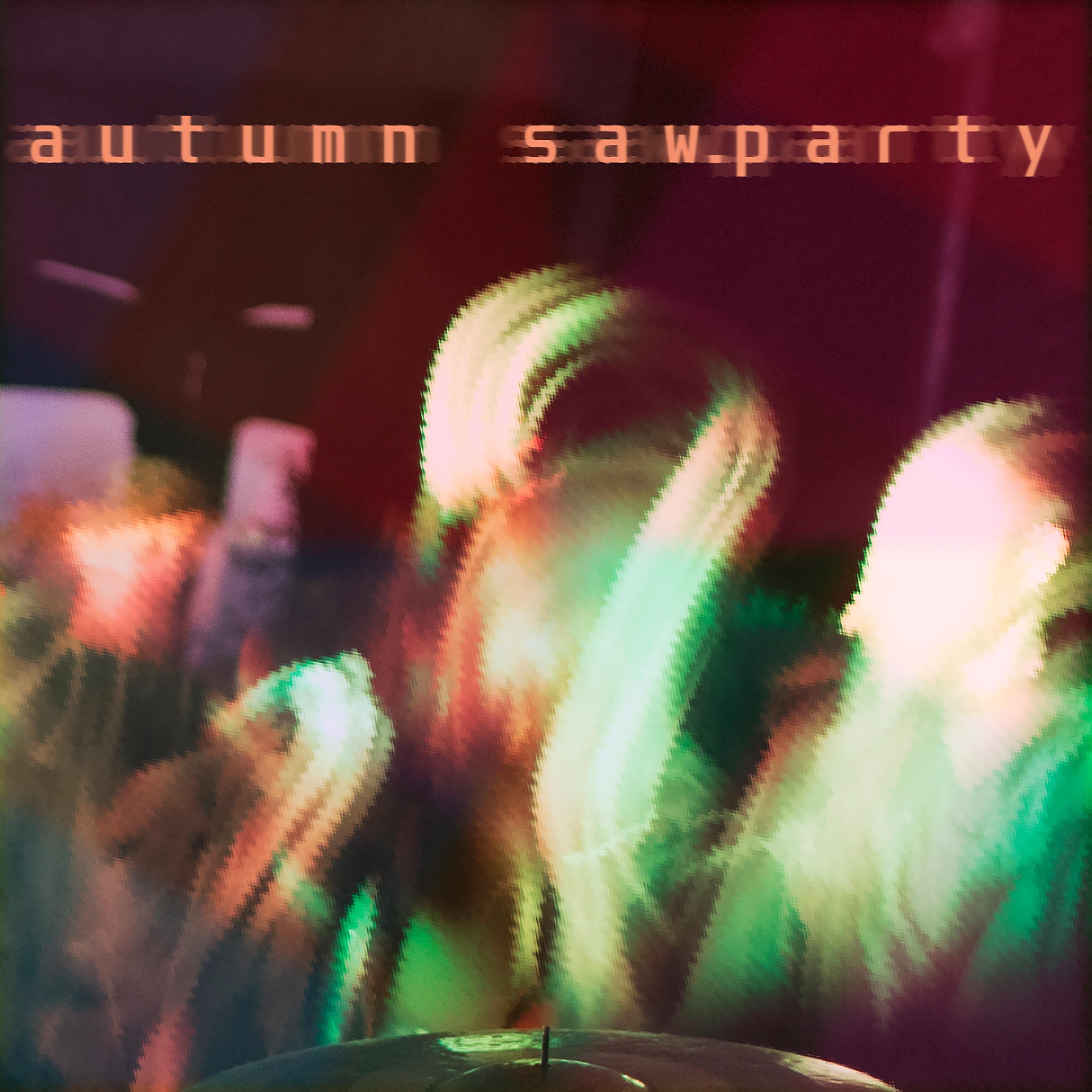 Релиз Autumn Saw.party
