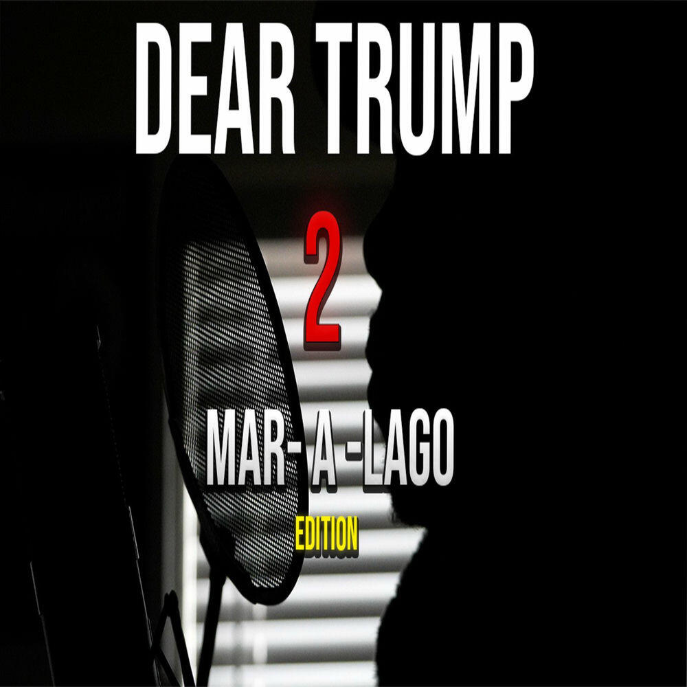 Релиз Dear Trump 2 (Mar-a-Lago Edition)