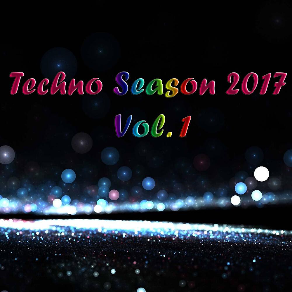 Релиз Techno Season 2017, Vol. 1