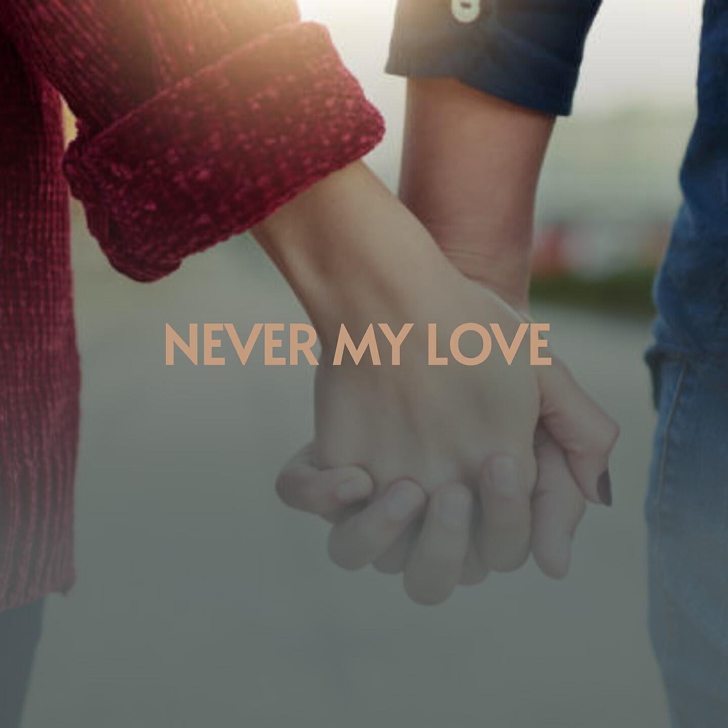 Релиз Never My Love