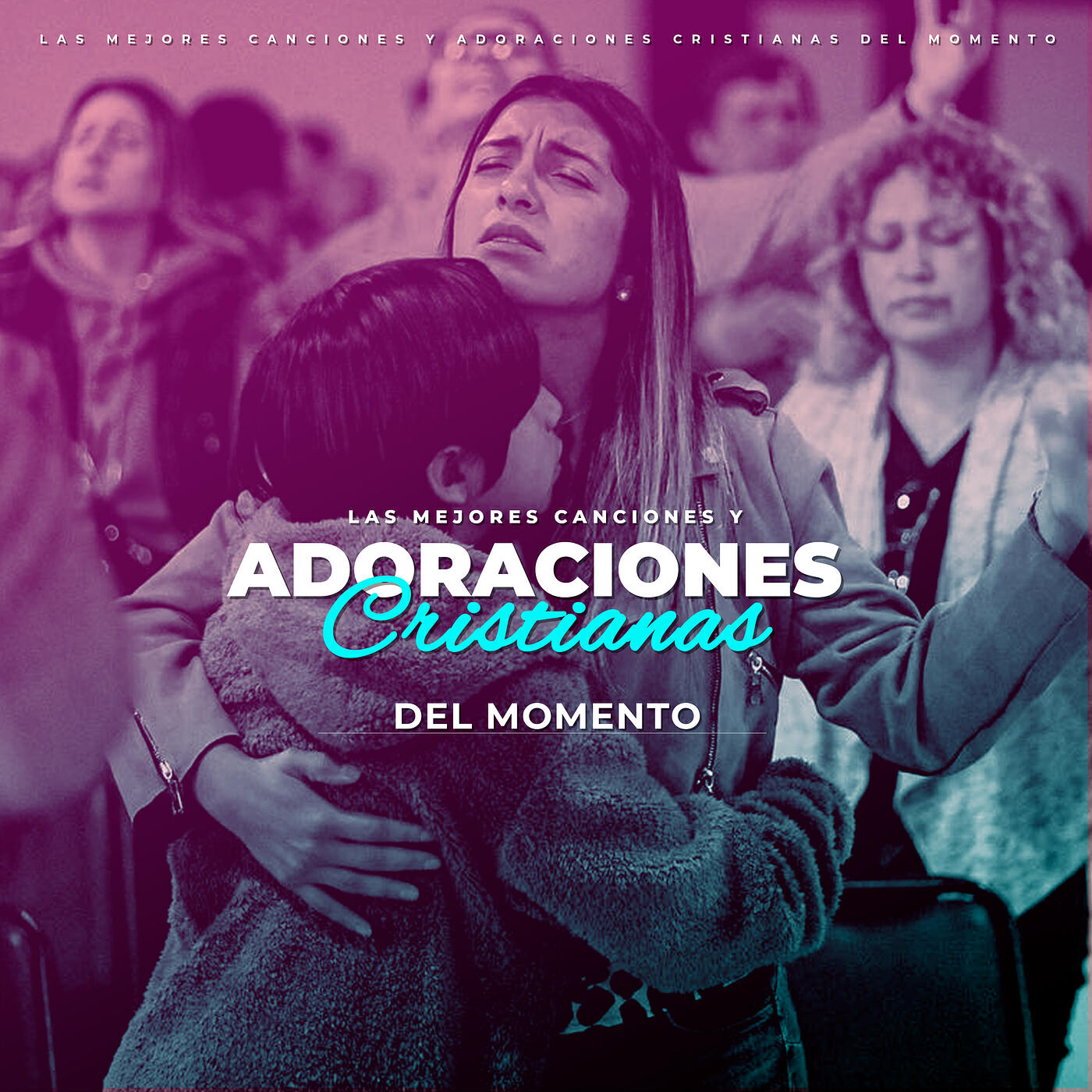 Релиз Las Mejores Canciones Y Adoraciones Cristianas Del Momento