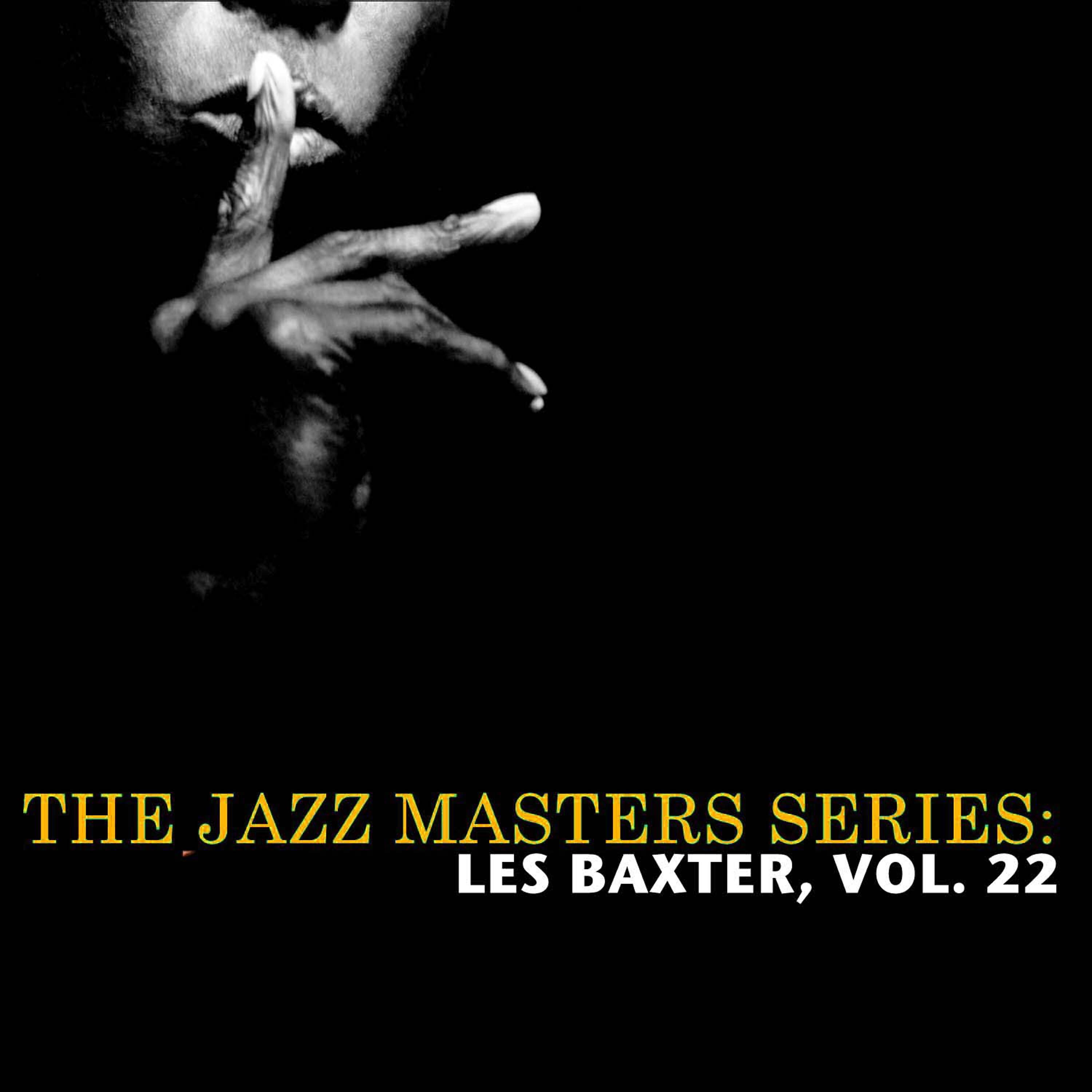 Релиз The Jazz Masters Series: Les Baxter, Vol. 22