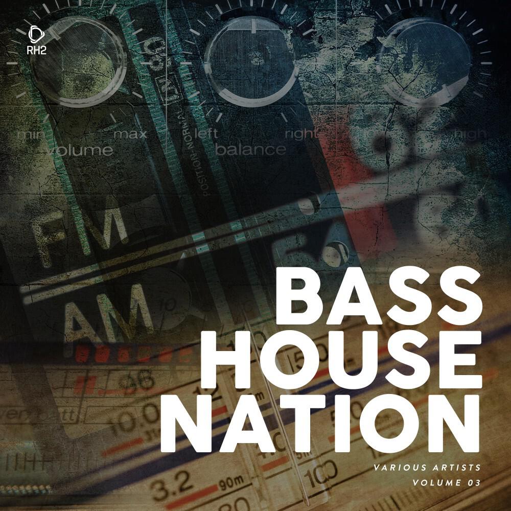 Релиз Bass House Nation, Vol. 3