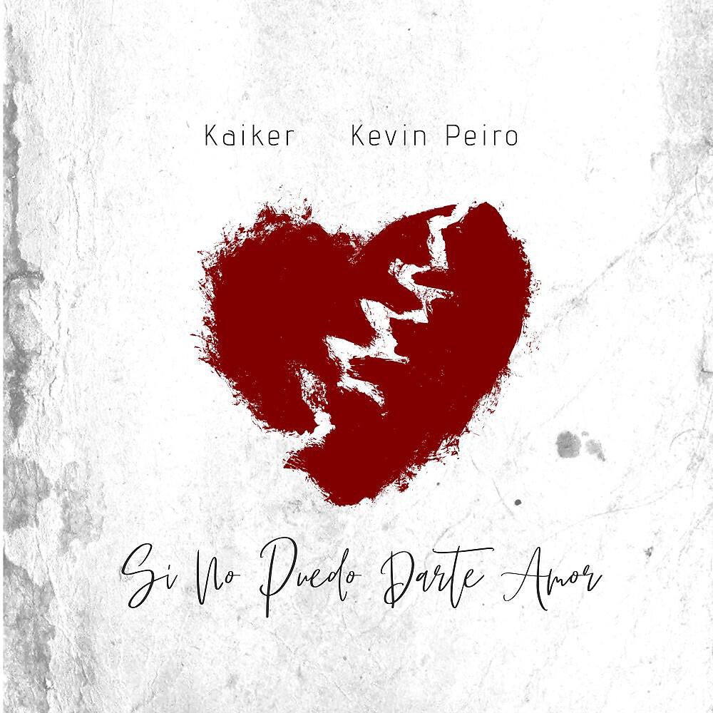 Скачать песню Kaiker, Kevin Peiro - Si No Puedo Darte Amor бесплатно в MP3 для Android и iOS