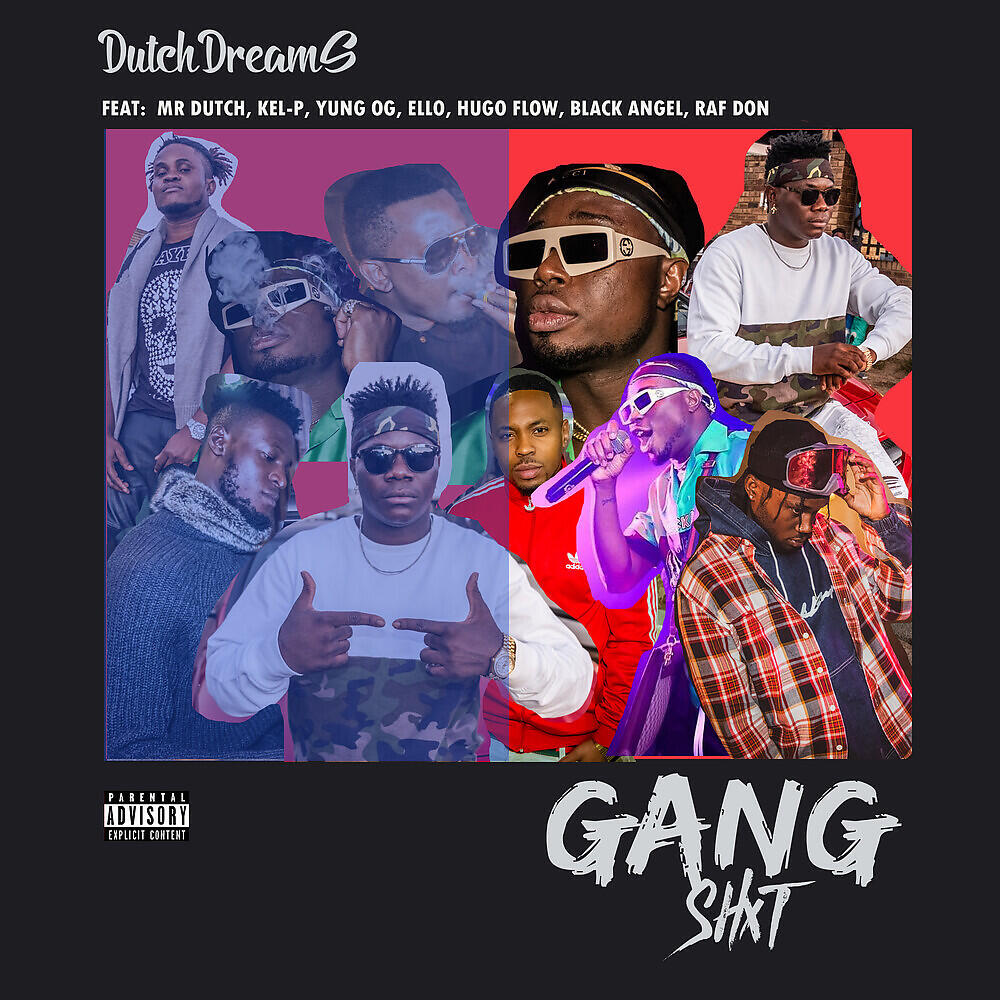Скачать песню Dutch Dreams, Mr. Dutch, Kel-P, Yung O.G, Ello, Hugo Flow, The Black Angel, RAF DON - Gang Shxt бесплатно в MP3 для Android и iOS