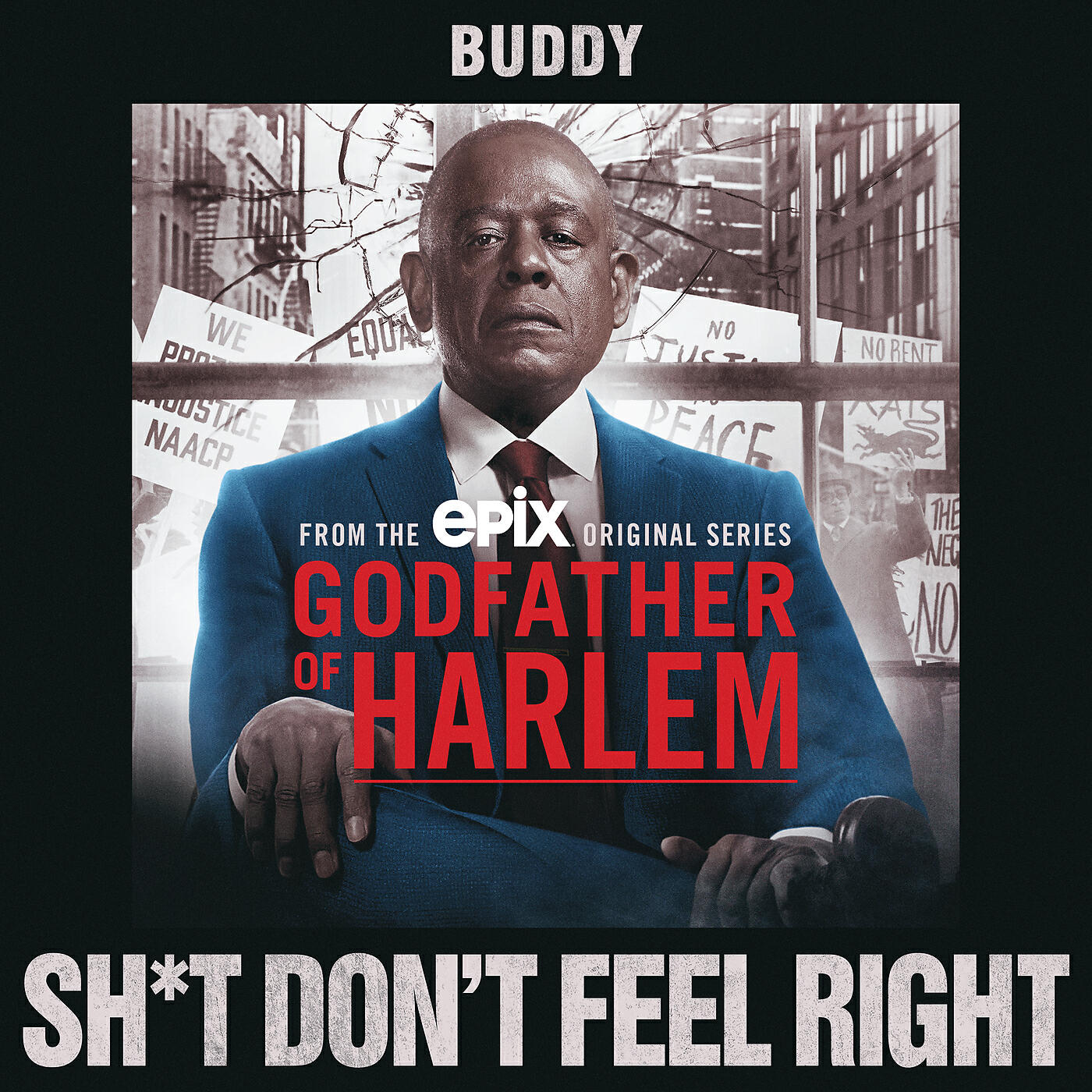 Godfather of Harlem, Buddy - Sh*t Don't Feel Right