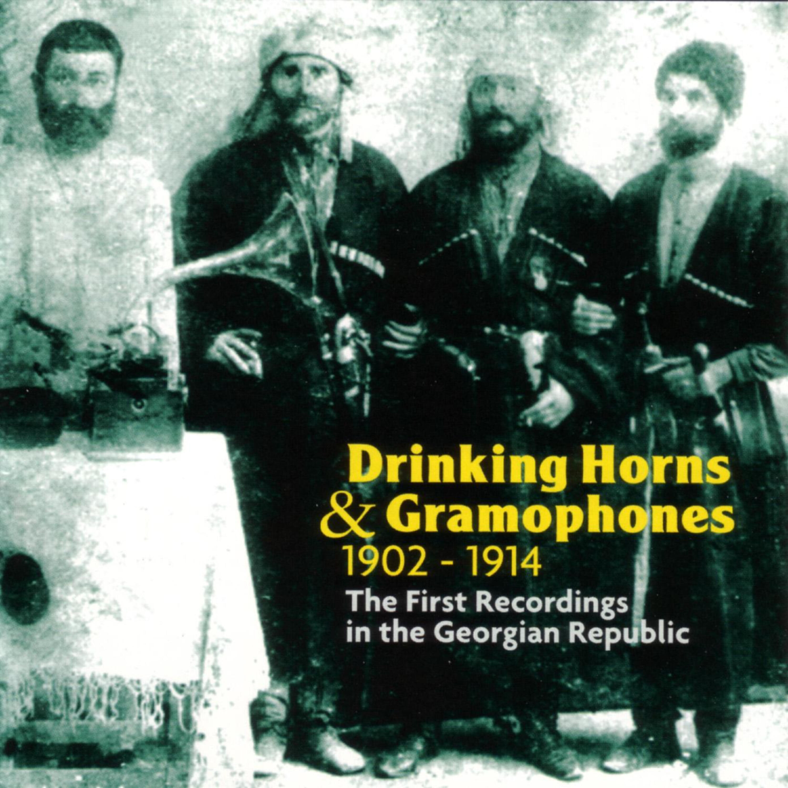 Релиз Drinking Horns & Gramophones 1902-1914 - The First Recordings In The Georgian Republic