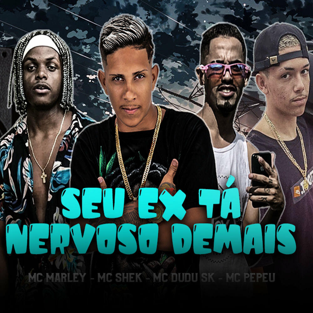 Трек Seu Ex Ta Nervoso Demais (feat. Mc shek)